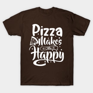 Pizza Makes Me Happy T-Shirt